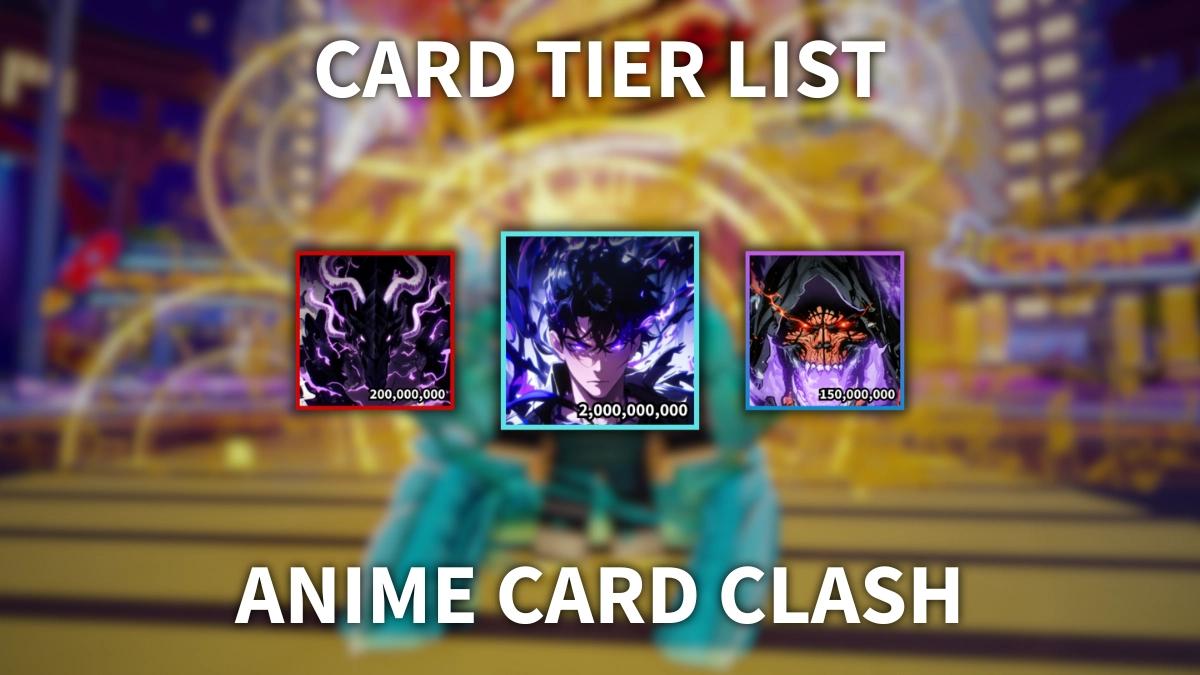 Ultimate Anime Card Clash Tier List＆Guide [Upd 1.5.1]