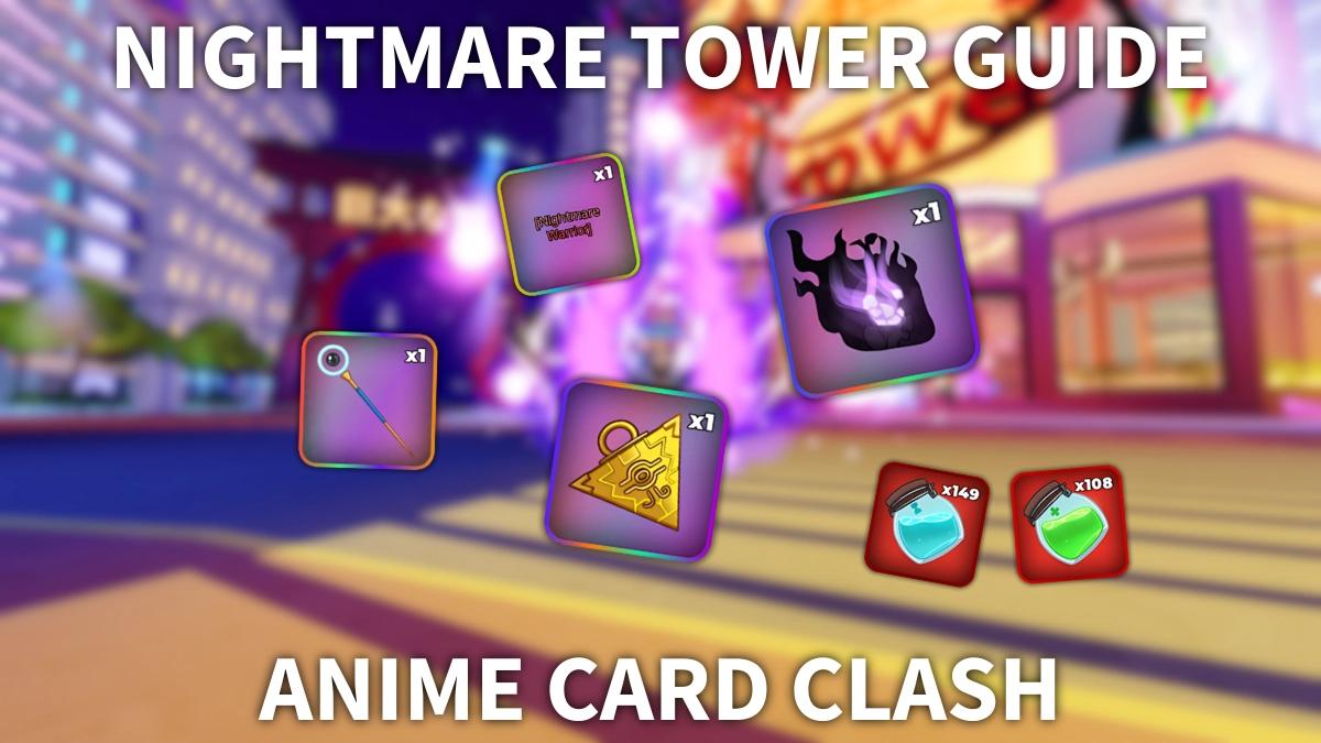 アニメカードクラッシュナイトメアタワーガイド[UPD 1.5.1]