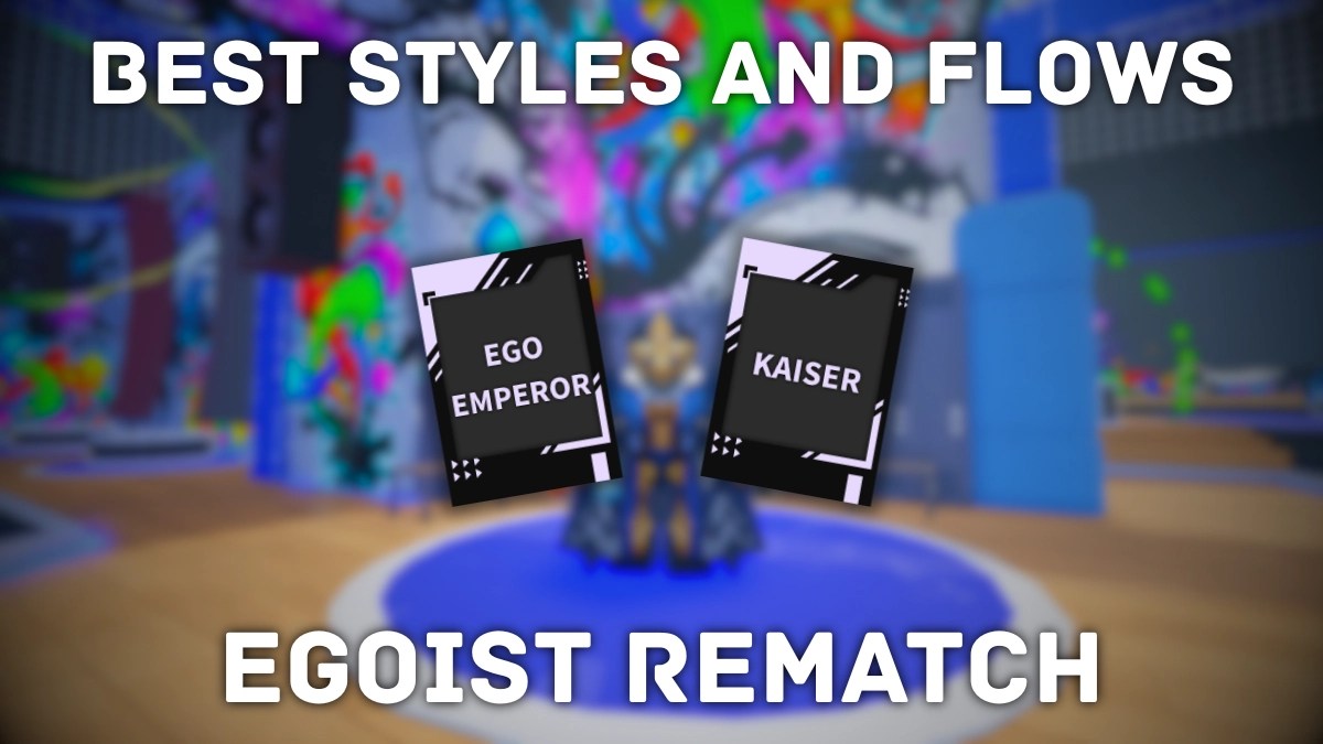 決定的なエゴイストの再戦スタイルとフローティアリスト[Kaiser]