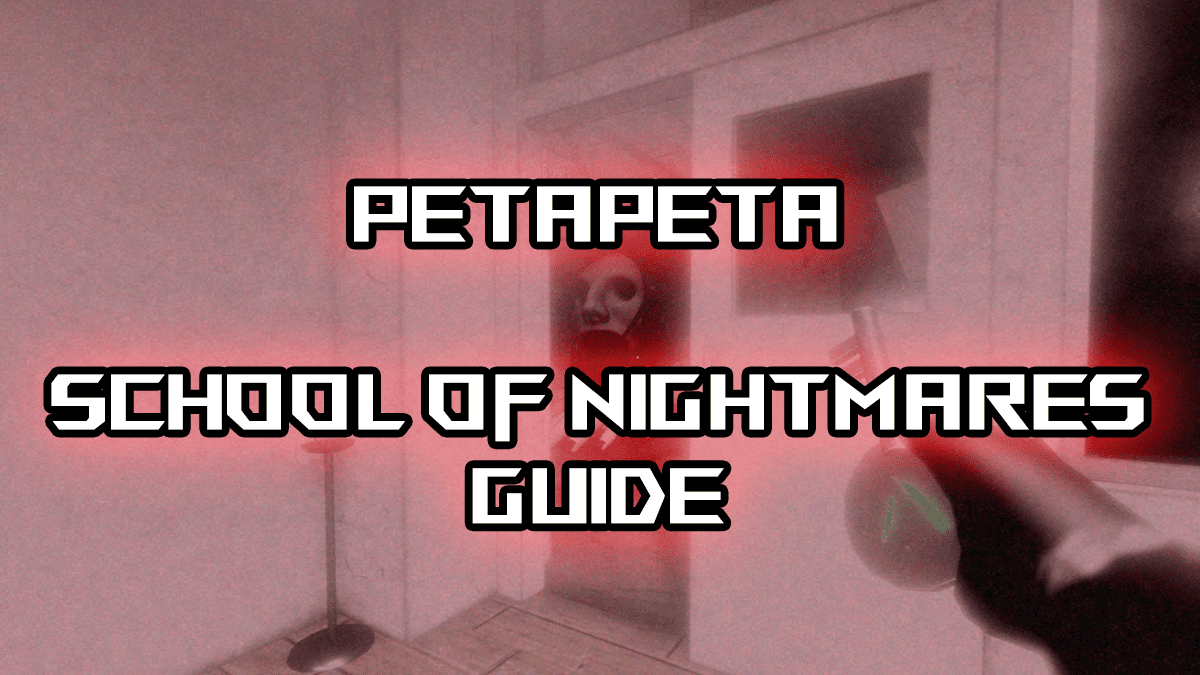 ナイトメールのペタペタ学校ウォークスルーガイド