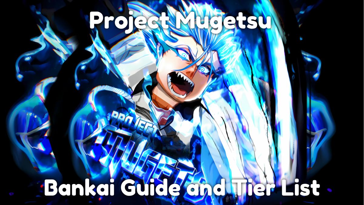 Mugetsu Bankai Tierリストとガイドをプロジェクト[更新2.5]