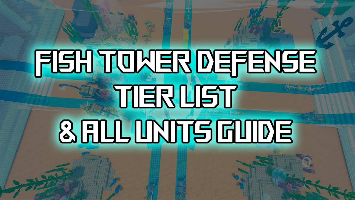 究極のフィッシュタワー防衛ティアリスト（2025年8月）