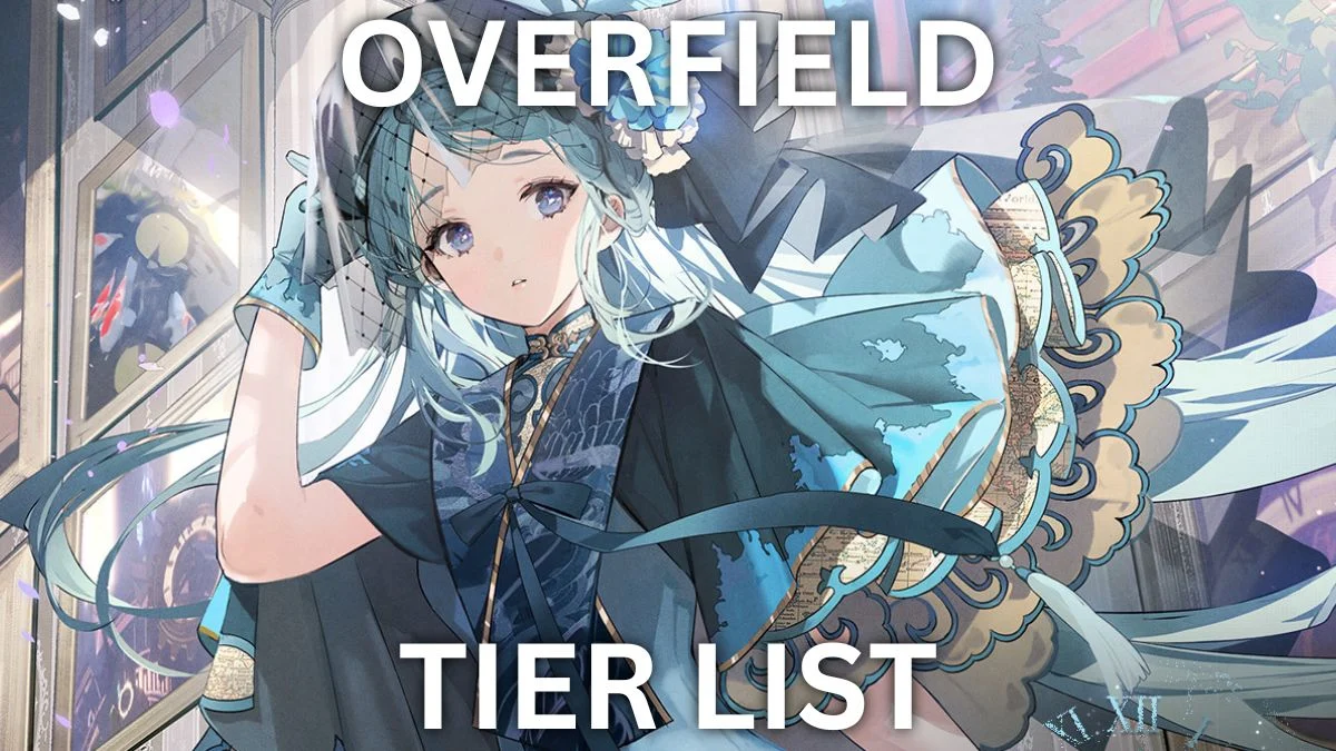 OverField Tier List &amp; Reroll Guide [グローバルリリース]